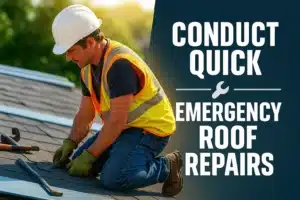 Blog 9 Conduct Quick Emergency Roof Repairs