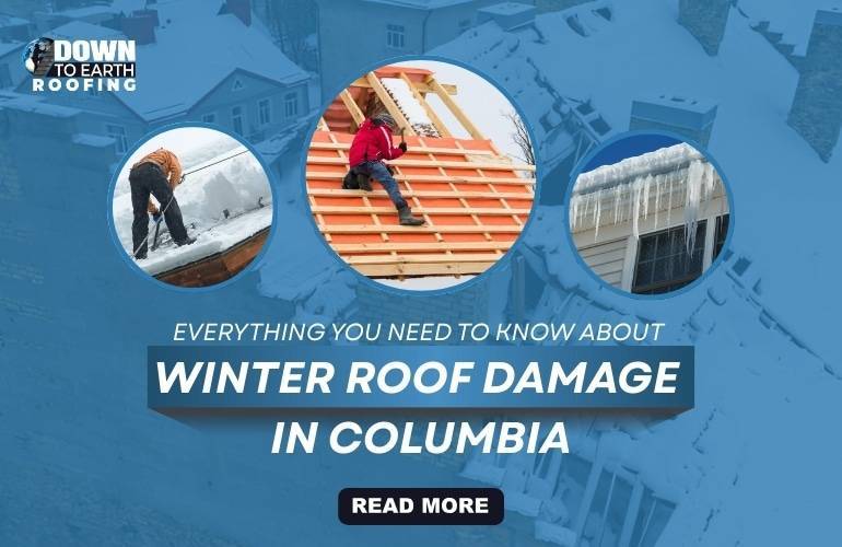 Everything you need to know about Winter Roof Damage in Columbia 1 Winter roof damage in Columbia showing snow-covered roofs, ice dams, and roofing contractors working on repairs – Down to Earth Roofing